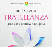 "Fratellanza. Una virtù politica e religiosa" - Si conclude il ciclo di Economy of Francesco