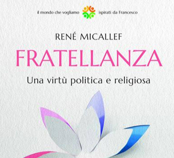 "Fratellanza. Una virtù politica e religiosa" - Si conclude il ciclo di Economy of Francesco