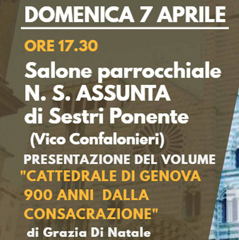 “Cattedrale di Genova. 900 anni  dalla consacrazione”: presentazione a Sestri Ponente
