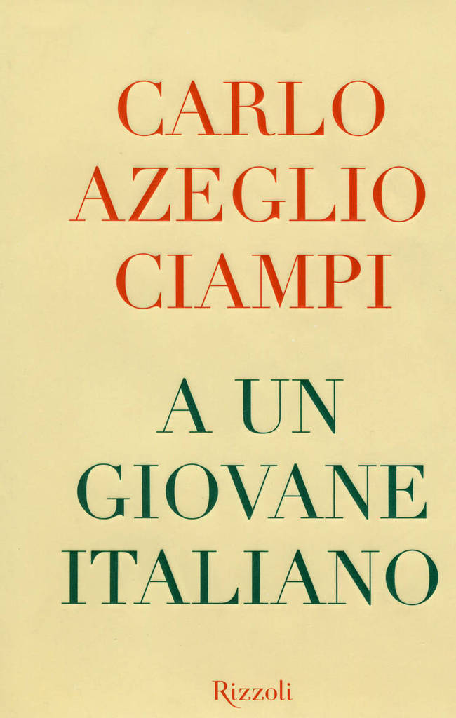 'A un giovane italiano', di Carlo Azeglio Ciampi