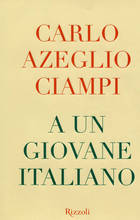 'A un giovane italiano', di Carlo Azeglio Ciampi