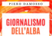 "Giornalismo dell'alba": un volume di Piero Damosso sul nuovo modo di fare informazione