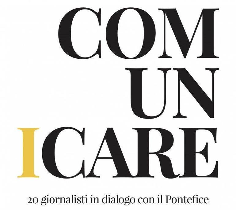 In libreria - ComunIcare. 20 giornalisti dialogano con il Pontefice