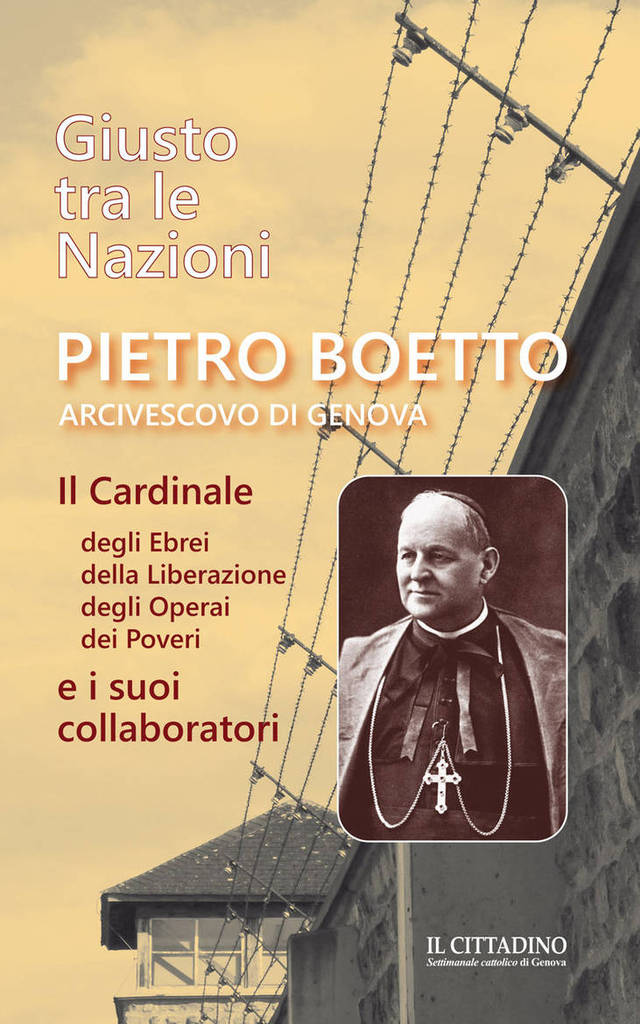 Pietro Boetto: il Cardinale degli Ebrei, della Liberazione, degli Operai, dei Poveri